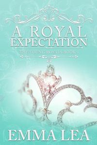 Cover image for A Royal Expectation: The Young Royals Book 4