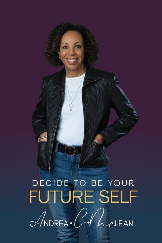 Cover image for Decide To Be Your Future Self