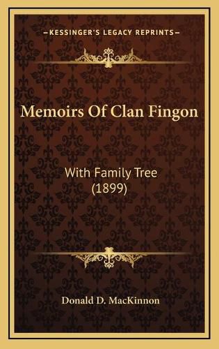 Memoirs of Clan Fingon: With Family Tree (1899)