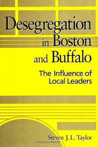 Desegregation in Boston and Buffalo: The Influence of Local Leaders