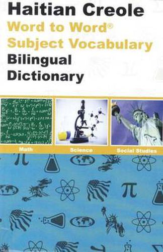 Cover image for English-Haitian Creole & Haitian Creole-English Word-to-word Dictionary: Maths, Science & Social Studies - Suitable for Exams