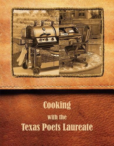 Cover image for Cooking with the Texas Poets Laureate