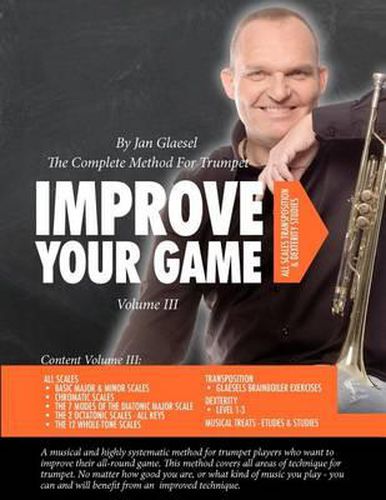 Cover image for Improve Your Game Volume III: The Complete Method For Trumpet