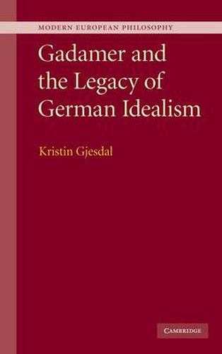 Cover image for Gadamer and the Legacy of German Idealism