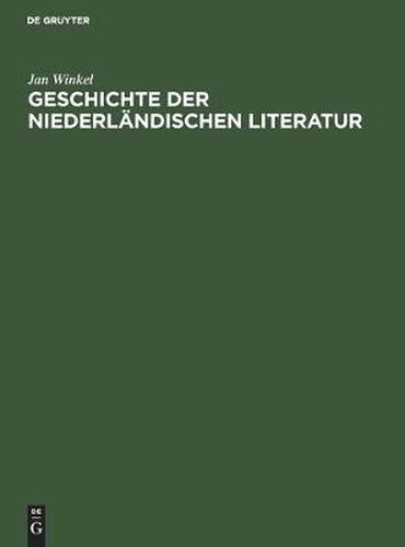 Cover image for Geschichte Der Niederlandischen Literatur