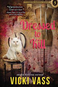 Cover image for Dressed To Kill: An Antique Hunters Mystery 5