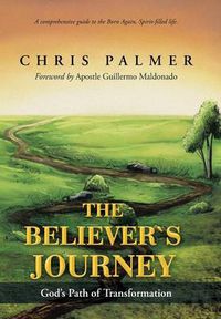 Cover image for The Believer's Journey: God's Path of Transformation