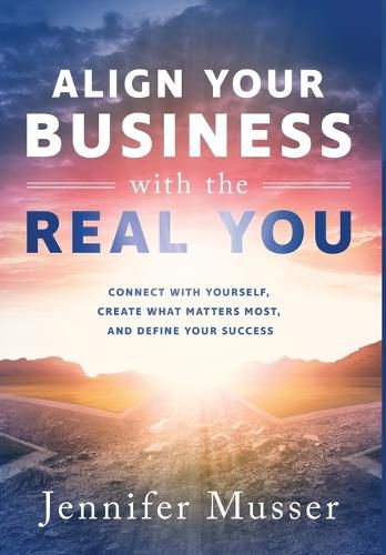 Cover image for Align Your Business with the Real You