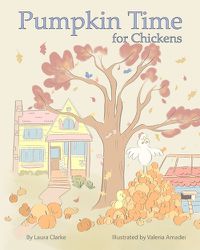 Cover image for Pumpkin Time for Chickens