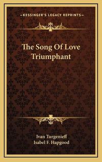 Cover image for The Song of Love Triumphant