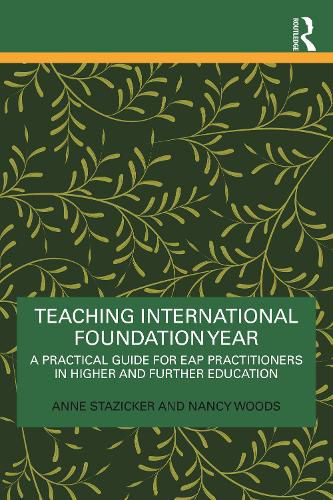 Cover image for Teaching International Foundation Year: A Practical Guide for EAP Practitioners in Higher and Further Education