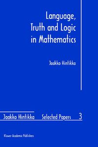 Cover image for Language, Truth and Logic in Mathematics