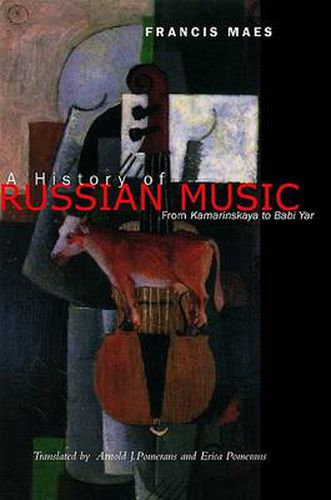 Cover image for A History of Russian Music: From Kamarinskaya to Babi Yar