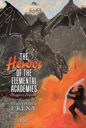 Cover image for The Heroes of The Elemental Academies: Dragon's Breath