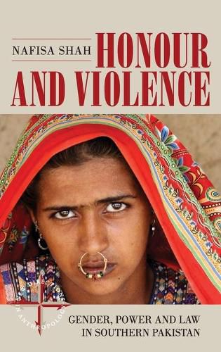Cover image for Honour and Violence: Gender, Power and Law in Southern Pakistan