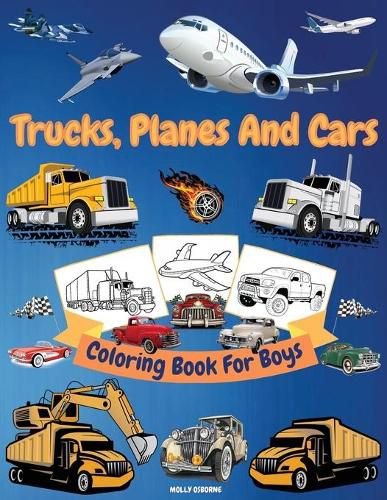 Cover image for Trucks, Cars And Planes Coloring Book For Boys