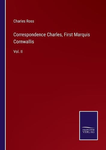 Cover image for Correspondence Charles, First Marquis Cornwallis