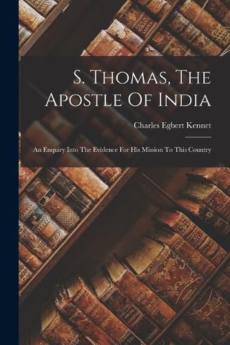 S. Thomas, The Apostle Of India