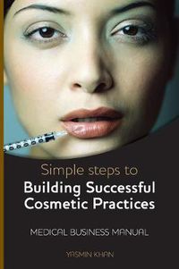 Cover image for Simple Steps to Building Successful Cosmetic Practices