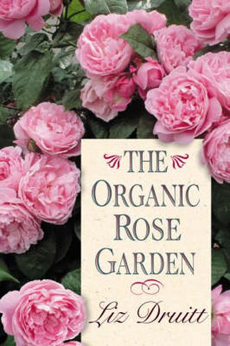 Cover image for The Organic Rose Garden