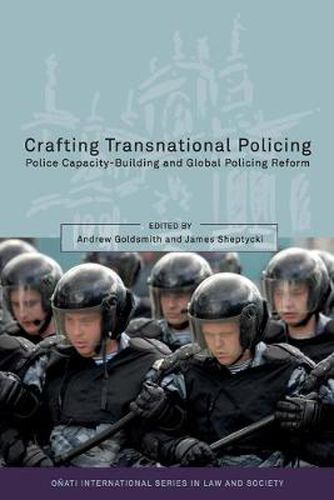 Cover image for Crafting Transnational Policing: Police Capacity-Building and Global Policing Reform