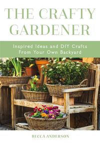 Cover image for The Crafty Gardener