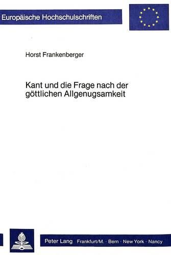 Cover image for Kant Und Die Frage Nach Der Goettlichen Allgenugsamkeit: Zur Transzendentalen Wende in Der Philosophischen Gotteslehre