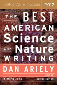 Cover image for The Best American Science and Nature Writing 2012