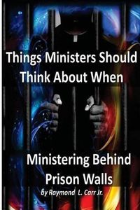 Cover image for Things Ministers Should Think About When Ministering Behind Prison Walls