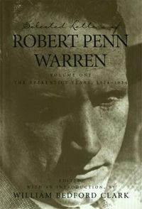 Cover image for Selected Letters of Robert Penn Warren: The Apprentice Years 1924-1934