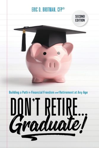 Don't Retire... Graduate!