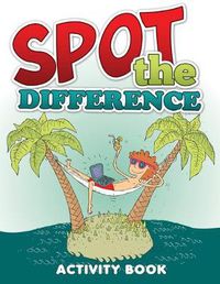 Cover image for Spot the Difference Activity Book