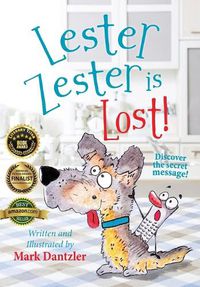 Cover image for Lester Zester is Lost!: A story for kids about self-confidence and friendship