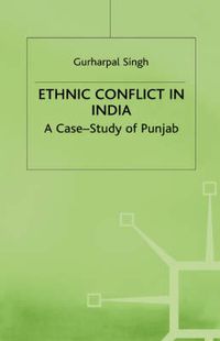 Cover image for Ethnic Conflict in India: A Case-Study of Punjab
