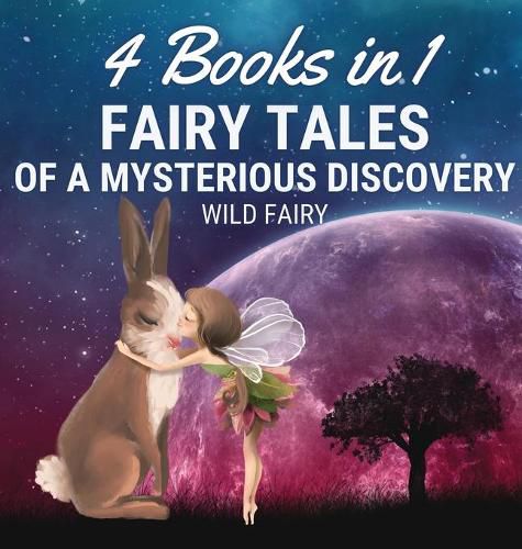 Cover image for Fairy Tales of a Mysterious Discovery: 4 Books in 1