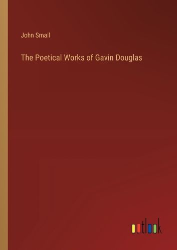 Cover image for The Poetical Works of Gavin Douglas
