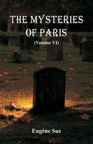 Cover image for The Mysteries of Paris: (Volume VI)