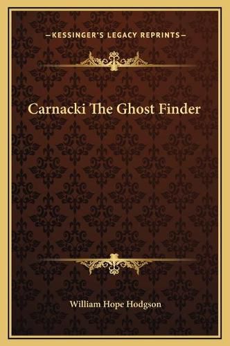 Cover image for Carnacki the Ghost Finder