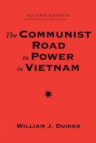 Cover image for The Communist Road To Power In Vietnam: Second Edition