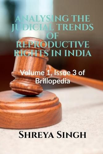 Cover image for Analysing the Judicial Trends of Reproductive Rights in India