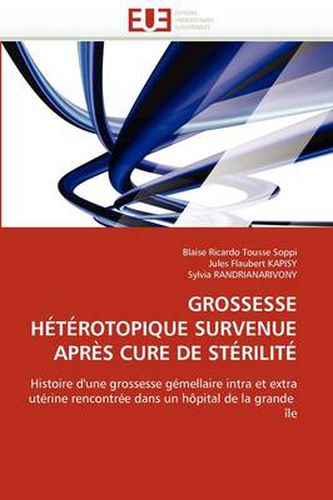 Cover image for Grossesse H T Rotopique Survenue Apr S Cure de St Rilit