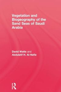 Cover image for Vegetation & Biogeography of The Sand Seas Of Arabia