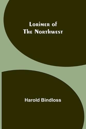 Cover image for Lorimer of the Northwest