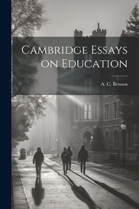 Cover image for Cambridge Essays on Education