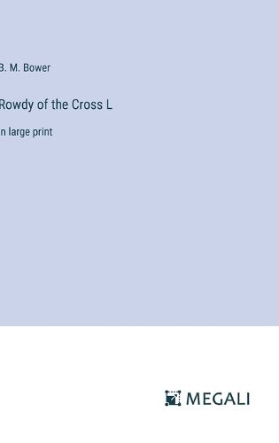 Cover image for Rowdy of the Cross L