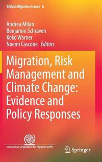 Cover image for Migration, Risk Management and Climate Change: Evidence and Policy Responses