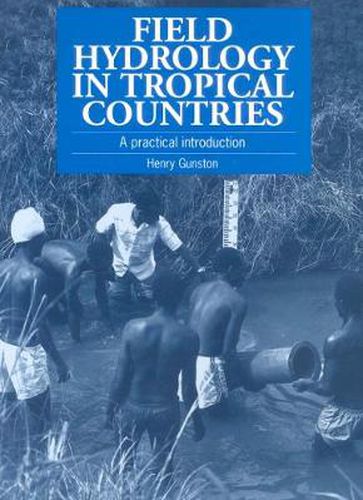 Cover image for Field Hydrology in Tropical Countries: A practical introduction