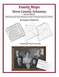 Cover image for Family Maps of Drew County, Arkansas