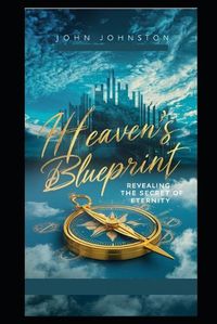 Cover image for Heaven's Blueprint