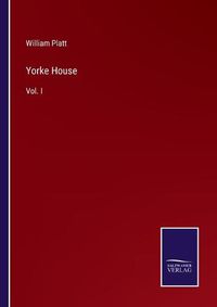 Cover image for Yorke House: Vol. I
